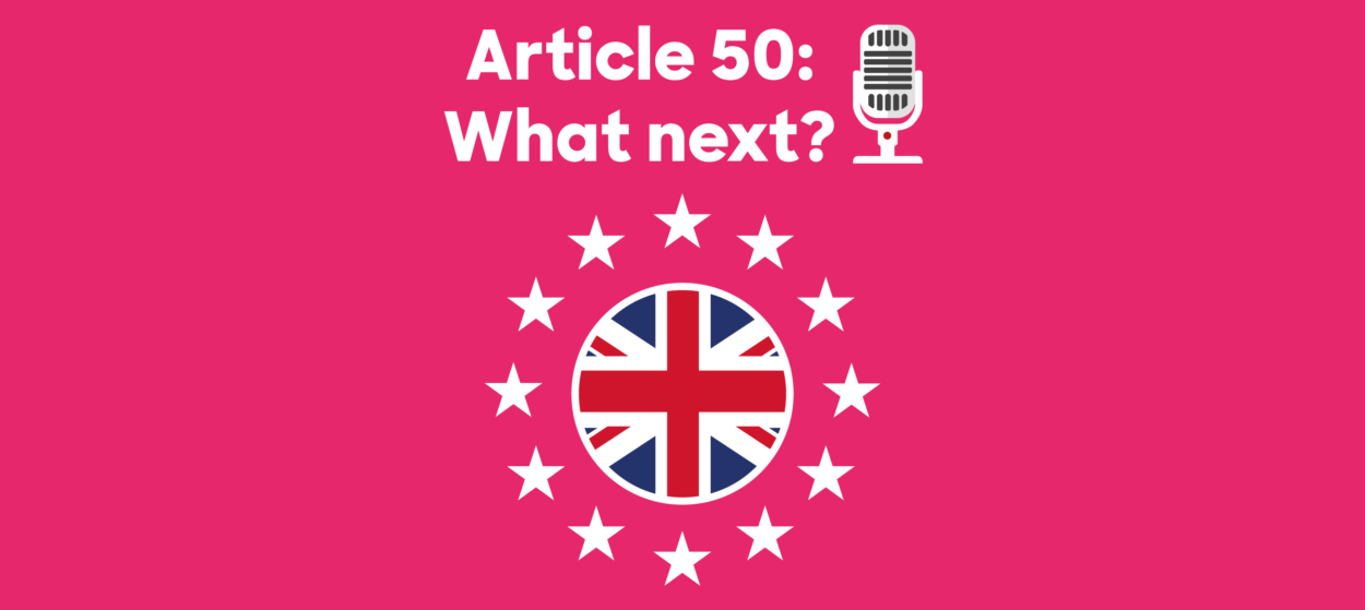 Podcast: Article 50: What next?